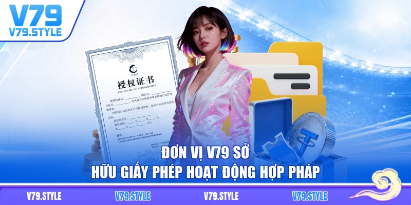 Đơn vị V79 sở hữu giấy phép hoạt động hợp pháp
